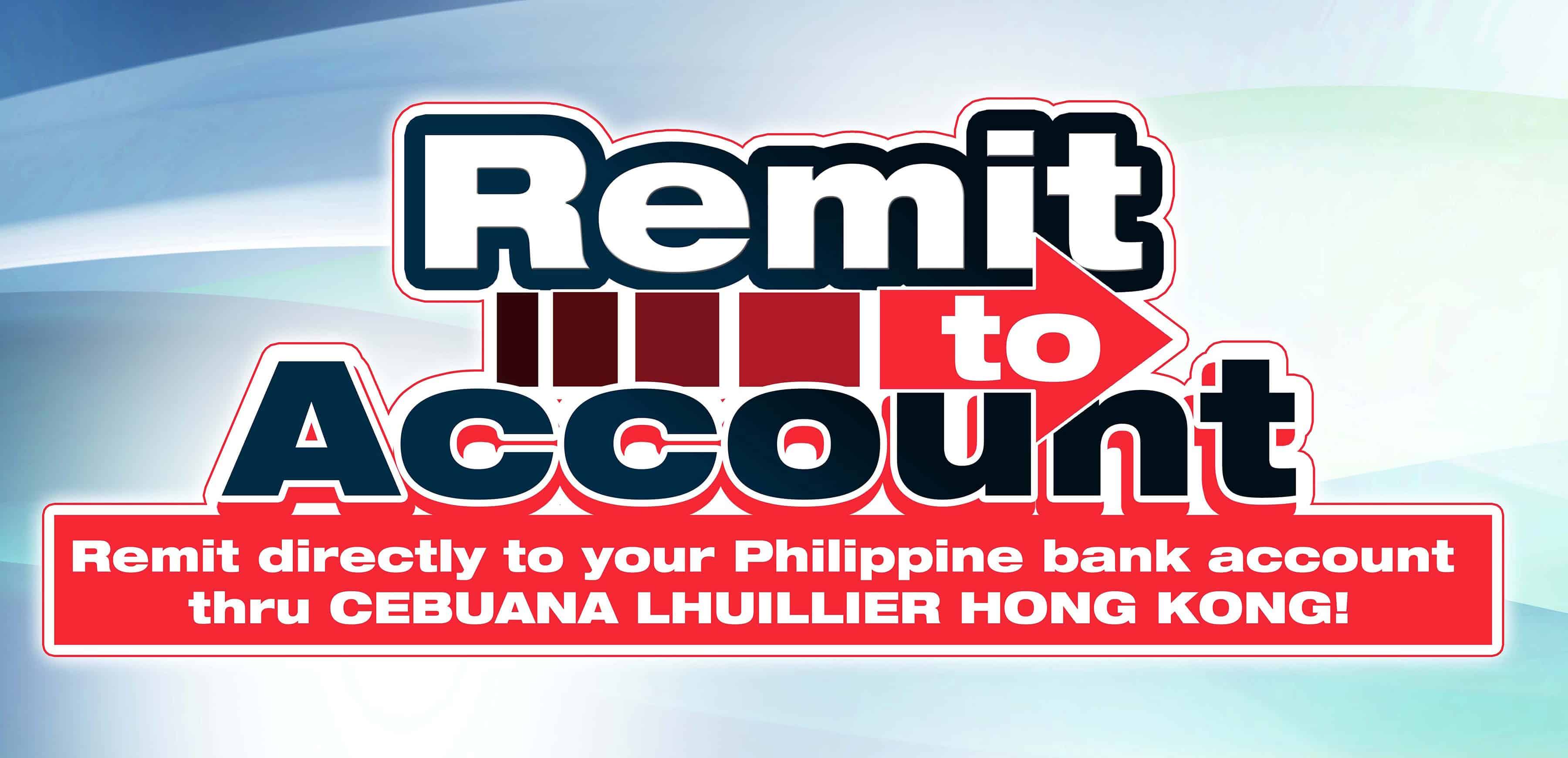 Cebuana Lhuillier Hong Kong Now Offers Remit To Account Cebuana - 