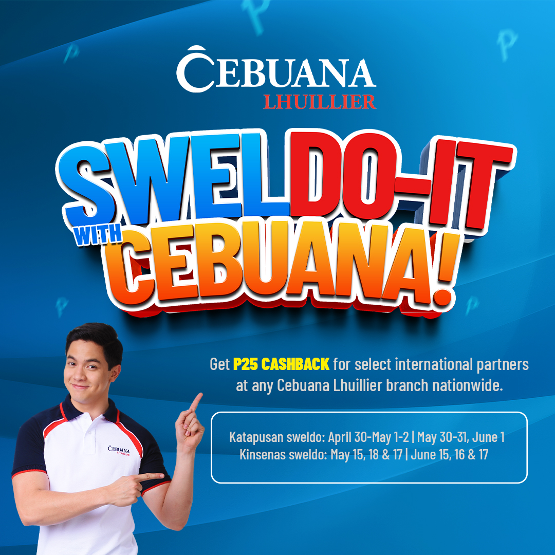 SWELDO-IT WITH CEBUANA PROMO • Cebuana Lhuillier Pawnshop